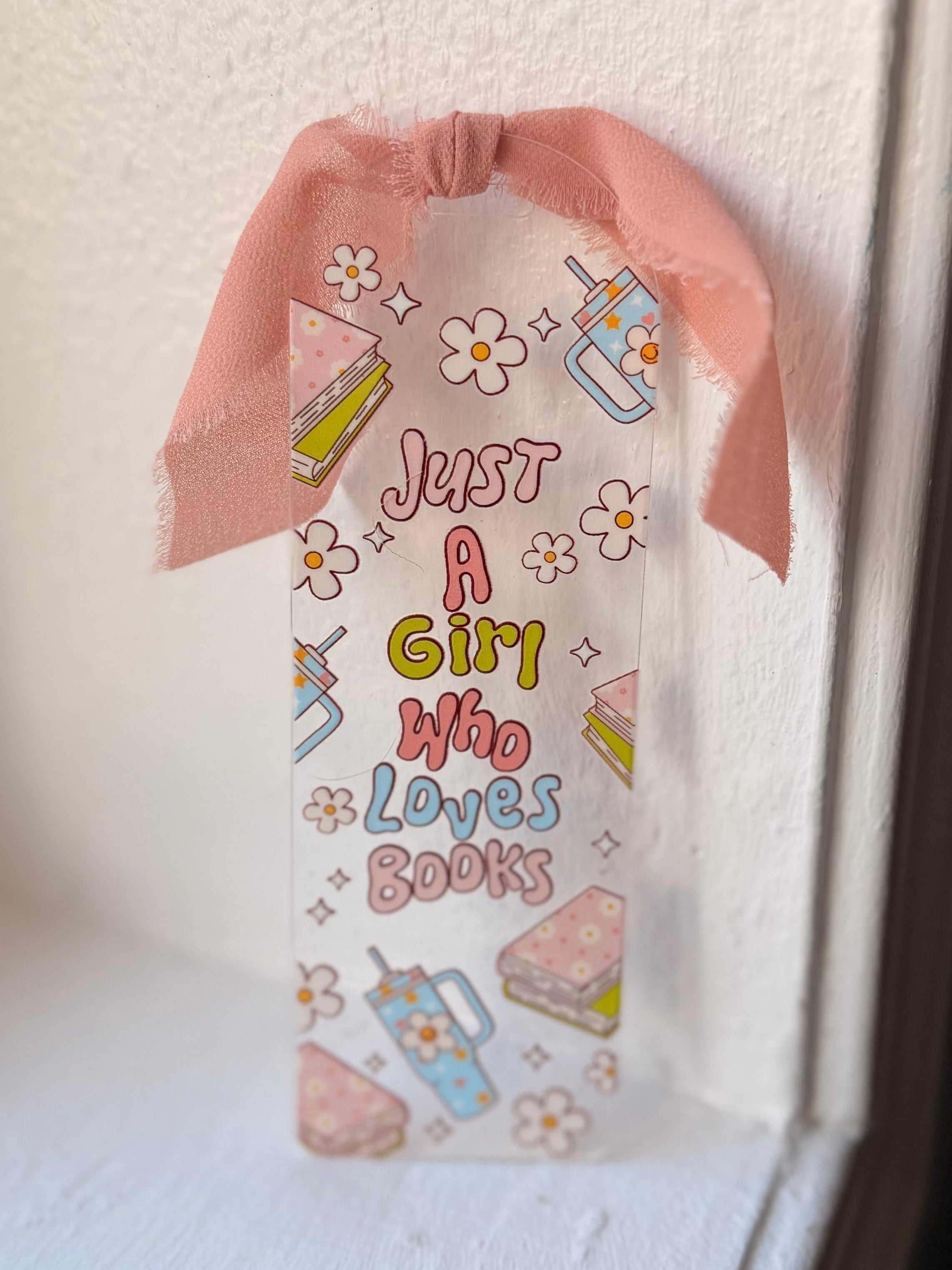 Just a girl who loves books bookmark